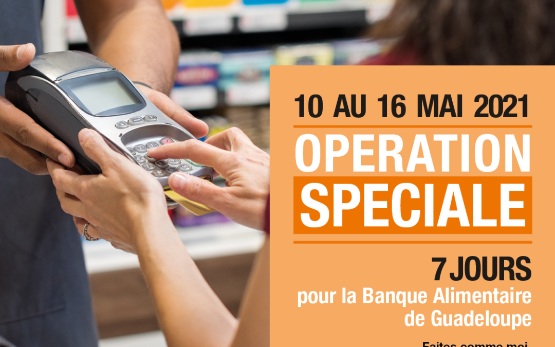 7 jours pour la Banque Alimentaire Guadeloupe .